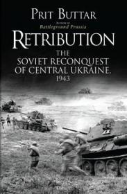 Retribution - The Soviet Reconquest of Central Ukraine 1943 (Osprey General Military) True PDF