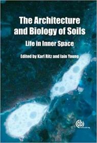 The Architecture and Biology of Soils - Life in Inner Space
