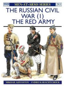 The Russian Civil War (1) - The Red Army (Osprey Men-at-Arms 293)