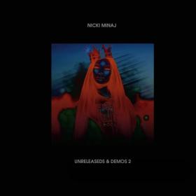 Nicki Minaj - Unreleaseads & Demos 2 Rap  Hip-Hop Album  Mp3~(2020) [320]  kbps Beats⭐