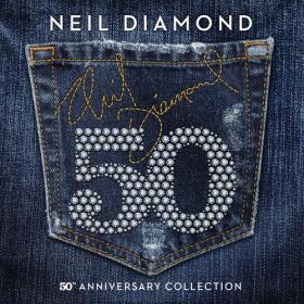 Neil Diamond - 50th Anniversary Collection (2017)  - 320kbps - G&U