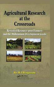 Agricultural Research at the Crossroads - Revisited Resource-poor Farmers and the Millennium Development Goals