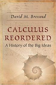 Calculus Reordered - A History of the Big Ideas
