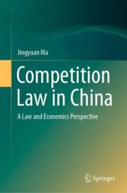 Competition Law in China - A Law and Economics Perspective