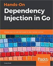 Hands-On Dependency Injection in Go (PDF)