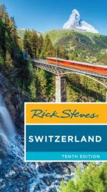 Rick Steves Switzerland (Rick Steves), 10th Edition