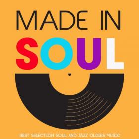VA - Made in Soul (Best Selection Soul And Jazz Oldies Music) (2020) [FLAC]