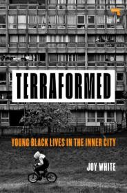 Terraformed - Young Black Lives In The Inner City