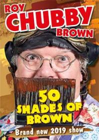 Roy Chubby Brown 50 Shades Of Brown 2019 DVDRip H264 BONE
