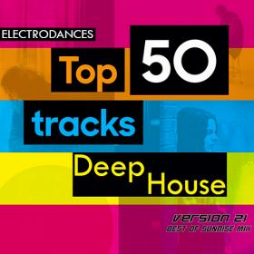 Top50 Tracks Deep House Ver 21 (2020)
