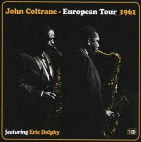 John Coltrane - European Tour 1961 (2017) FLAC