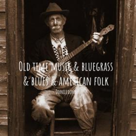 100 Tracks Bluegrass  Old time   Western folk   Mountain Music Playlist Spotify  [320]  kbps Beats⭐