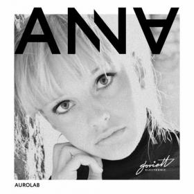 [2019] Aurolab - Anna [FLAC WEB]