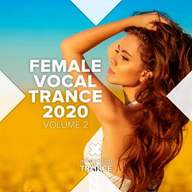 Female Vocal Trance 2020 Vol 2 (2020) FLAC