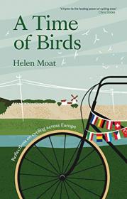 A Time of Birds - Reflections on cycling across Europe