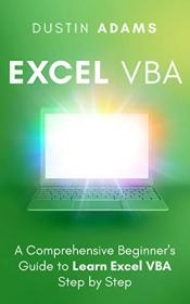 Excel VBA - A Comprehensive Beginner's Guide to Learn Excel VBA Step by Step