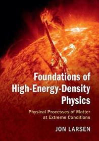 Foundations of High-Energy-Density Physics - Physical Processes of Matter at Extreme Conditions