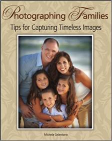 Photographing Families - Tips for Capturing Timeless Images (EPUB)