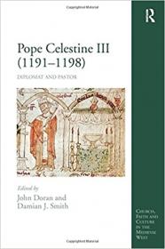 Pope Celestine III (1191 - 1198) - Diplomat and Pastor