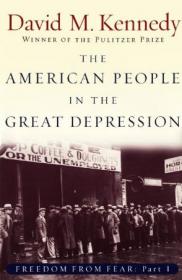 The American People in the Great Depression - Freedom from Fear, Part One (Oxford History of the United States)