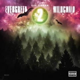 Lil Poppa - Evergreen Wildchild 2  Rap Album~(2020) [320]  kbps Beats⭐
