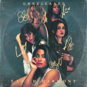 Fifth Harmony - 5H - The Unreleased Collection [320 KBPS]