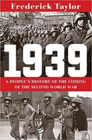 1939 - A People's History of the Coming of the Second World War