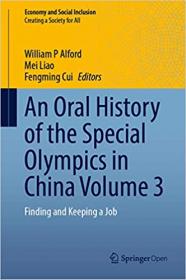 An Oral History of the Special Olympics in China Volume 3 - Finding and Keeping a Job