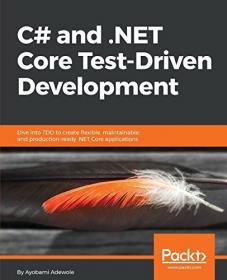 C# and  NET Core Test-Driven Development [Code]