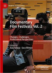 Documentary Film Festivals Vol  2 - Changes, Challenges, Professional Perspectives
