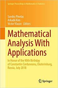 Mathematical Analysis With Applications - In Honor of the 90th Birthday of Constantin Corduneanu, Ekaterinburg, Russia, J
