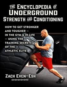 The Encyclopedia of Underground Strength and Conditioning