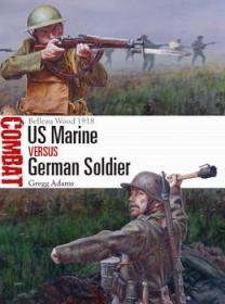 US Marine vs German Soldier - Belleau Wood 1918 (Osprey Combat 32)