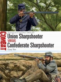 Union Sharpshooter vs Confederate Sharpshooter - American Civil War 1861-1865 (Osprey Combat 41)