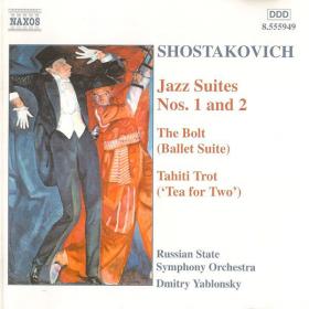 Shostakovich -Jazz Suites 1 & 2, The Bolt, Tahiti Trot - Russian State Symphony Orchestra, Dmitry Yablonsky