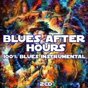 VA - Blues After Hours 100% Blues Instrumental [2CD] (2020) MP3