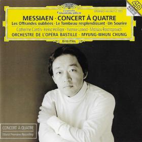 Messiaen - Concert A Quatre - Paris National Opera Orchestra - Myung-Whun Chung - Holliger, Rostropovich