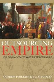 Outsourcing Empire - How Company-States Made the Modern World