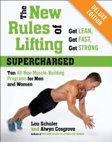 The New Rules of Lifting Supercharged Deluxe - Ten All-New Muscle-Building Programs for Men and Women (MOBI)