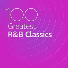 VA - 100 Greatest R&B Classics (2020)