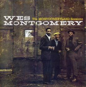 Wes Montgomery - The Montgomeryland Sessions [2CD] (2013)