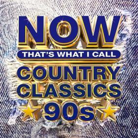 NOW That's What I Call Country Classics 90's (2020) Mp3 320kbps [PMEDIA] ⭐️