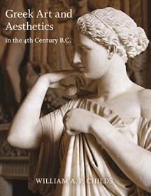Greek Art and Aesthetics in the Fourth Century B C