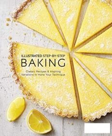 Illustrated Step-by-Step Baking, 2020 Edition, Kindle Edition