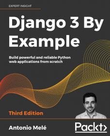 Django 3 By Example_by Antonio Melé (2020, Packt Publishing Ltd) [ThomasKHAN]