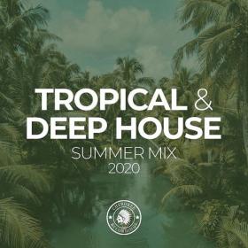 Tropical & Deep House Summer Mix 2020