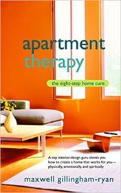 Apartment Therapy - The Eight-Step Home Cure