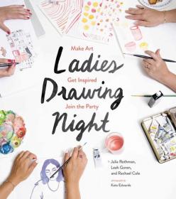 Ladies Drawing Night - Make Art, Get Inspired, Join the Party [AZW3]