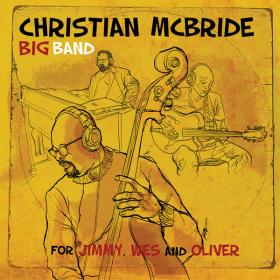 Christian McBride Big Band - For Jimmy, Wes and Oliver (2020) FLAC
