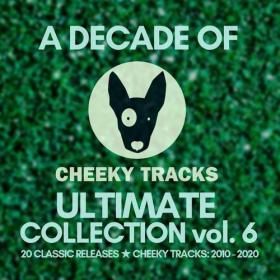 VA - A Decade Of Cheeky Ultimate Collection Vol  6 (2020)